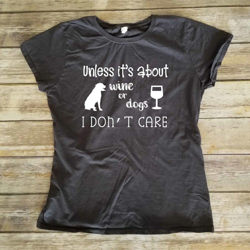 I Care About Wine and Dogs - Ladies Fitted T-shirt